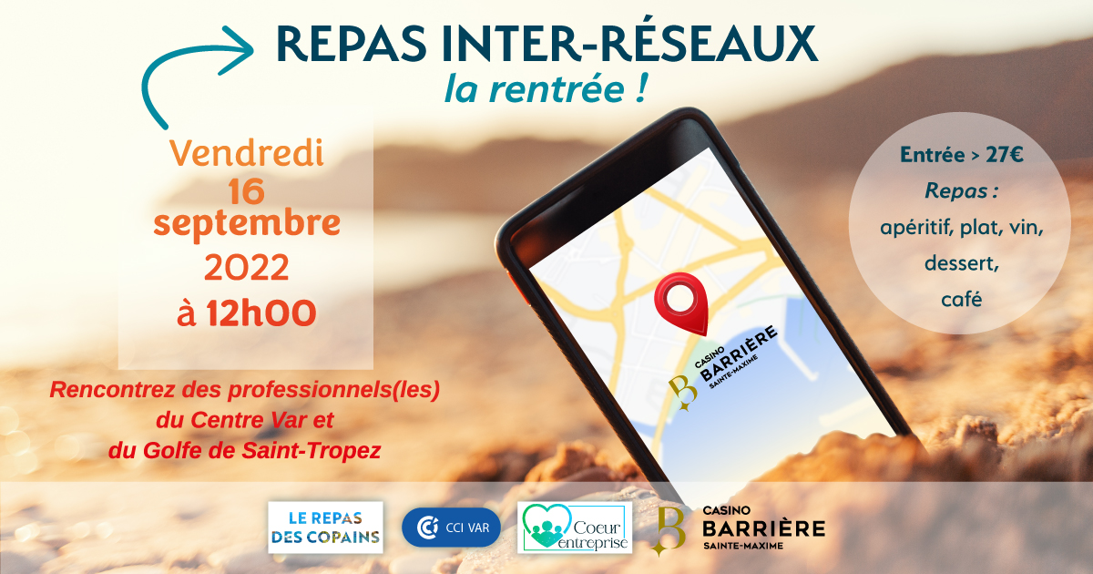 Repas inter-réseaux professionnels à Sainte-Maxime (Casino Barrière) - Le vendredi 16 septembre 2022